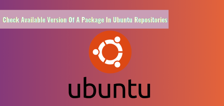 Check Available Version Of A Package In Ubuntu Repositories
