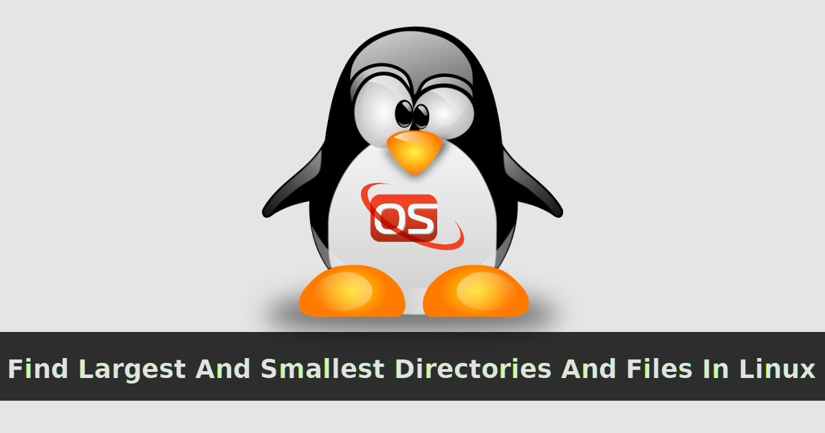 Find Largest And Smallest Directories And Files In Linux