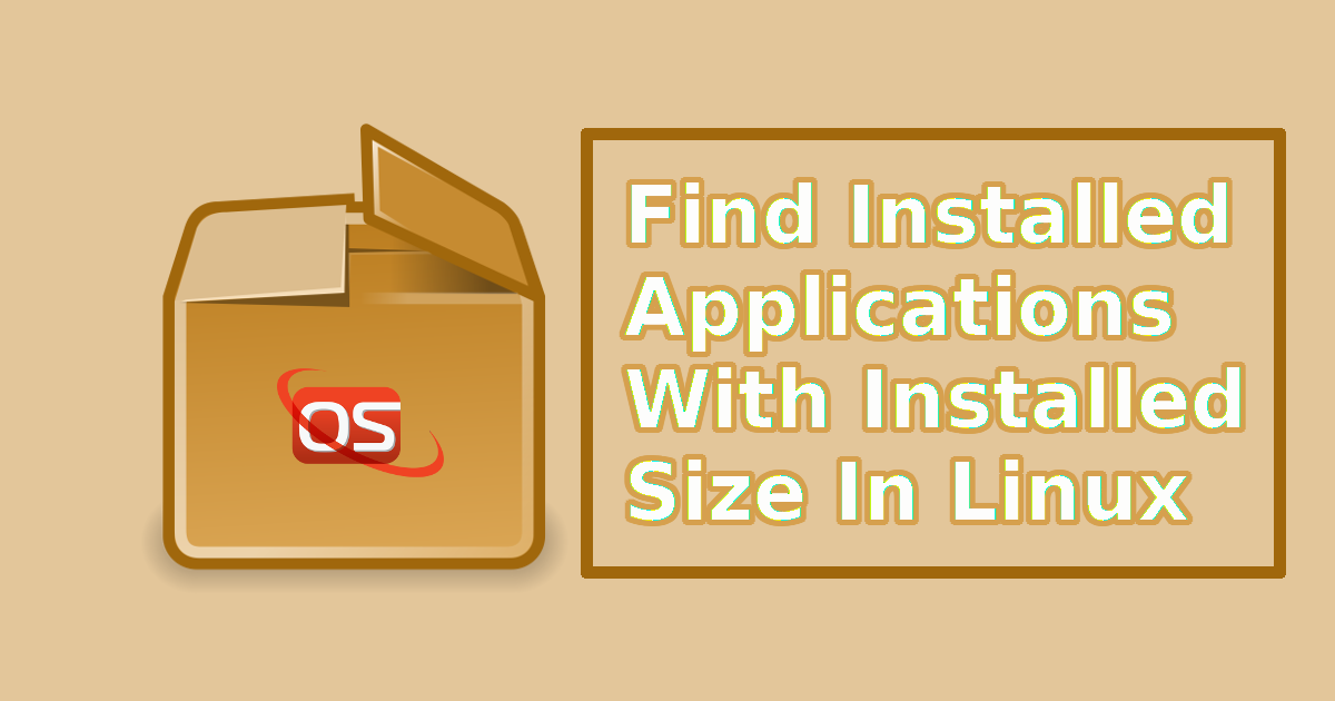 Find Installed Applications With Installed Size In Linux