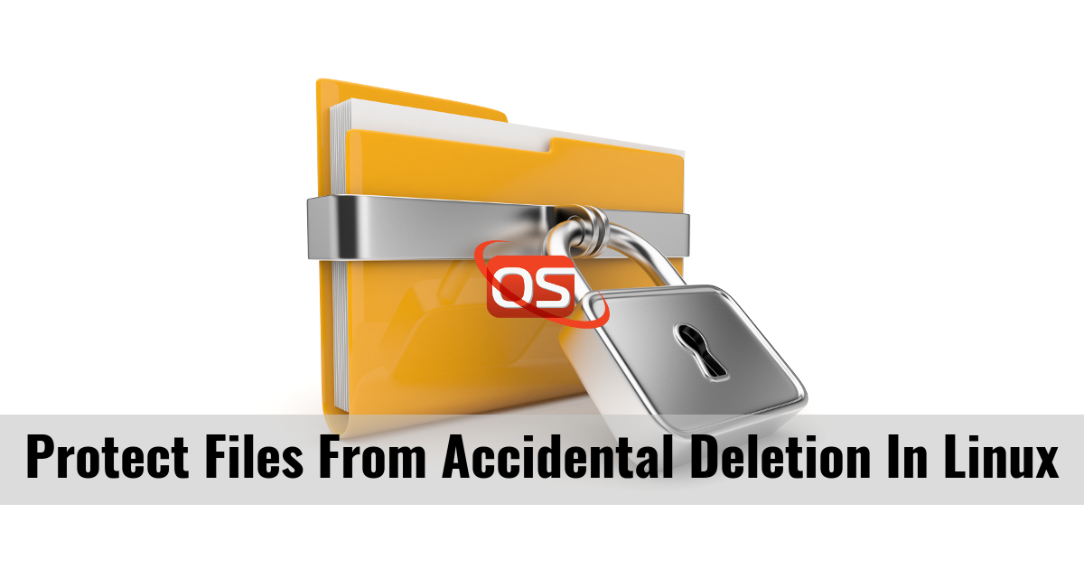 Protect Files From Accidental Deletion In Linux
