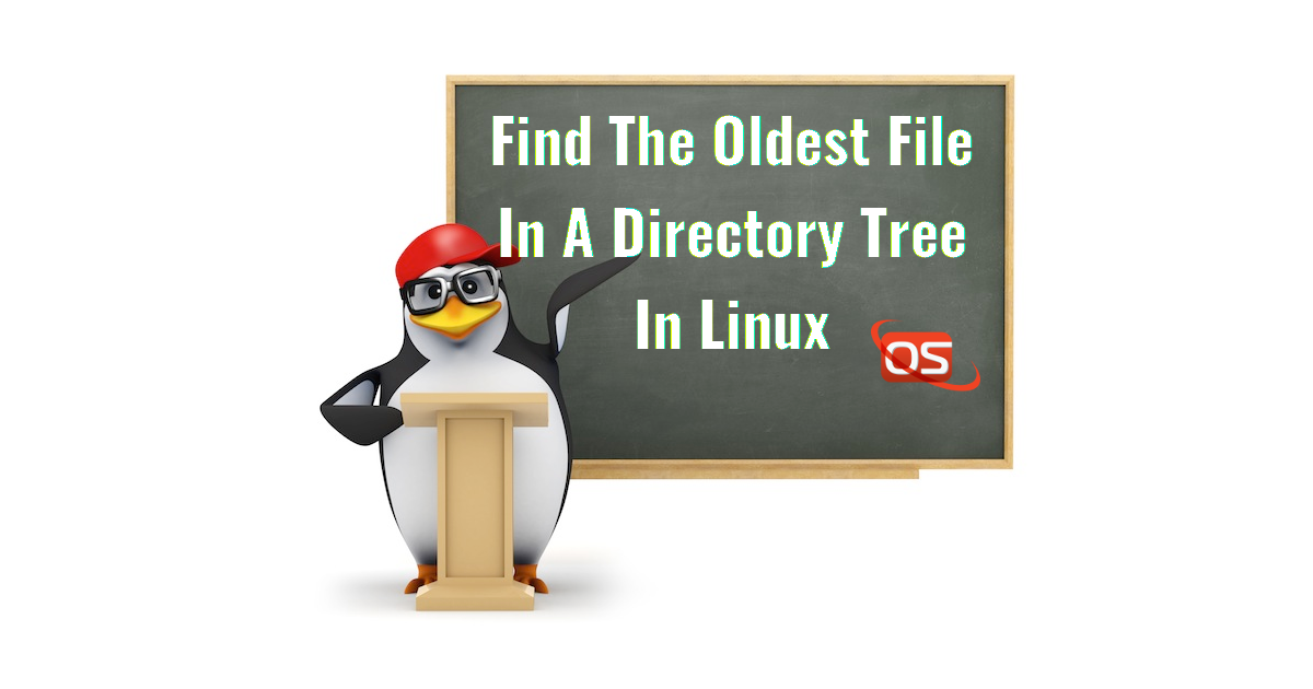 Find The Oldest File In A Directory Tree In Linux