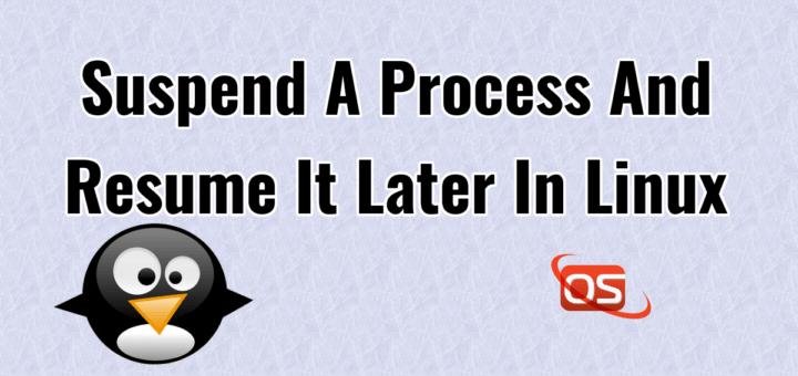 Suspend A Process And Resume It Later In Linux