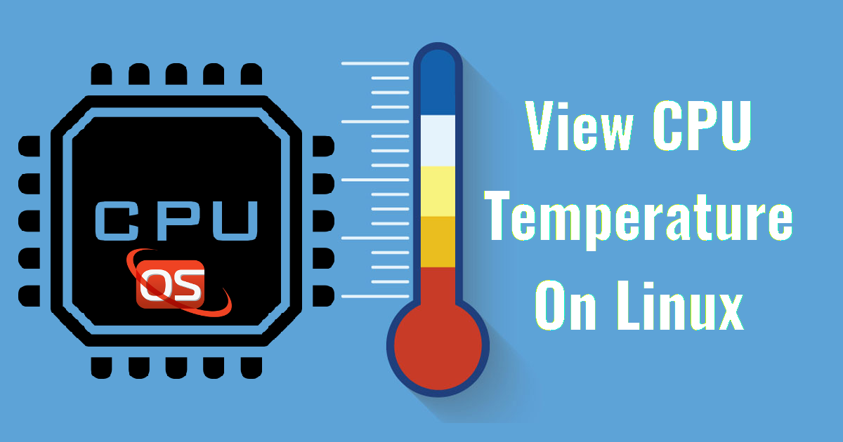 How To View Cpu Temperature On Linux Ostechnix