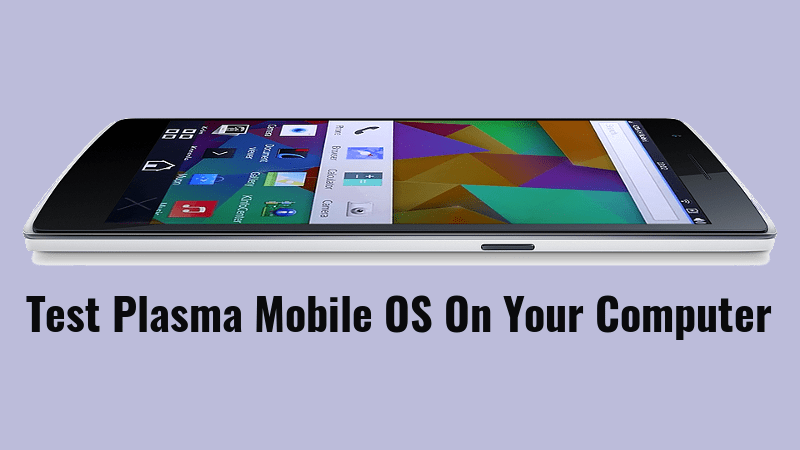 Test Plasma Mobile OS on your Computer