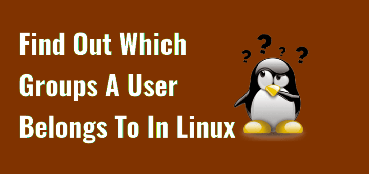 Find Out Which Groups A User Belongs To
