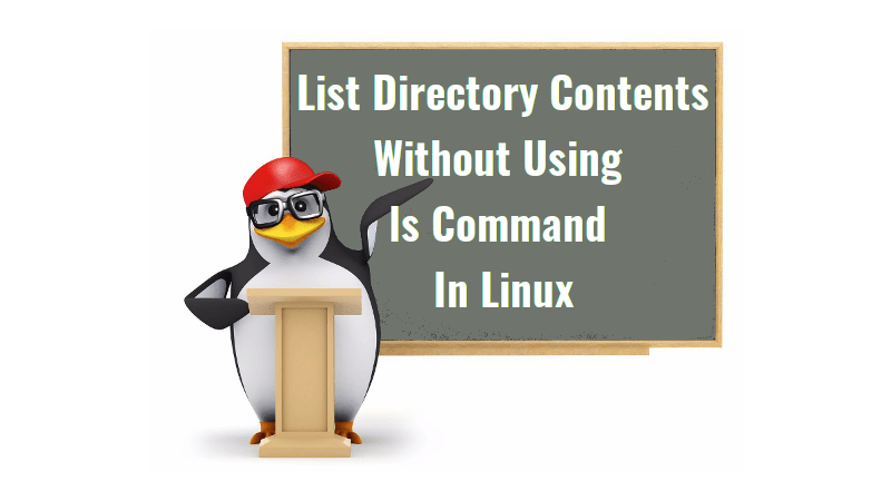 List Directory Contents Without Using ls Command