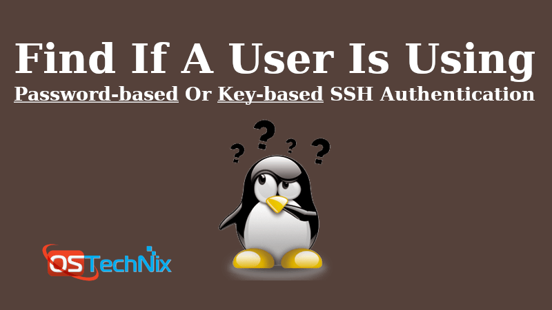 Find If A User Is Using Password-based Or Key-based SSH Authentication In Linux